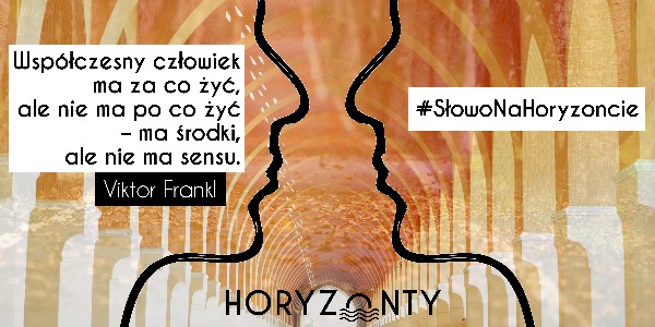 #17 Słowo na horyzoncie – sens