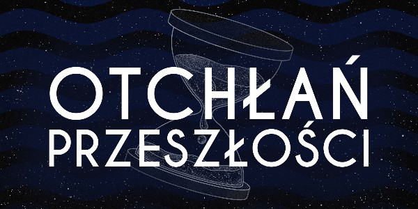 Otchłań przeszłości