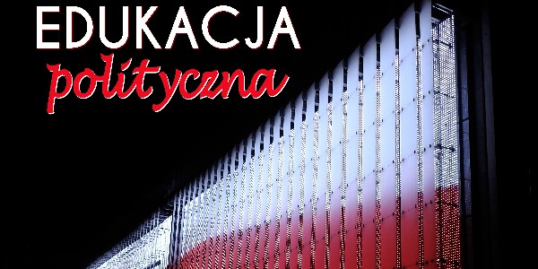 Horyzonty polskiej edukacji – edukacja polityczna